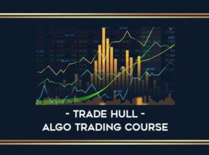 Trade Hull - Algo Trading Course-Premium