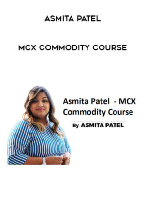 Asmita Patel – MCX Commodity Course-Premium