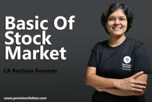 Basics Of Stock Market By CA Rachana Ranade-Premium