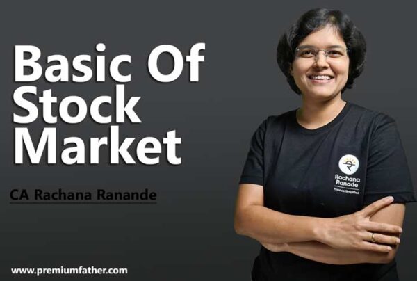 Basics Of Stock Market By CA Rachana Ranade-Premium