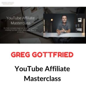 Greg Gottfried – YouTube Affiliate Masterclass