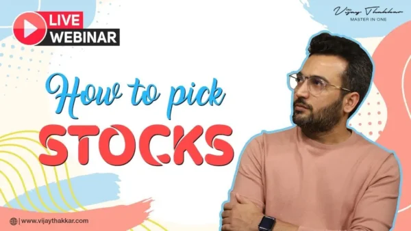 How to pick Stocks webinar by Vijay Thakkar