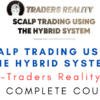 Traders Reality – Scalp Trading using the Hybrid System