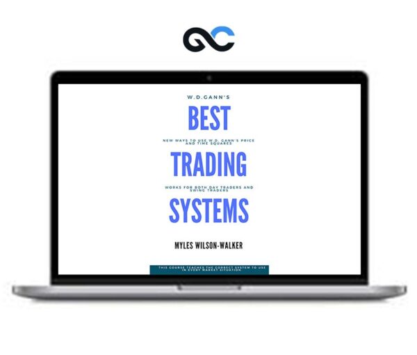 Myles Wilson-Walker - W.D. Gann’s Best Trading System - Premium Courses