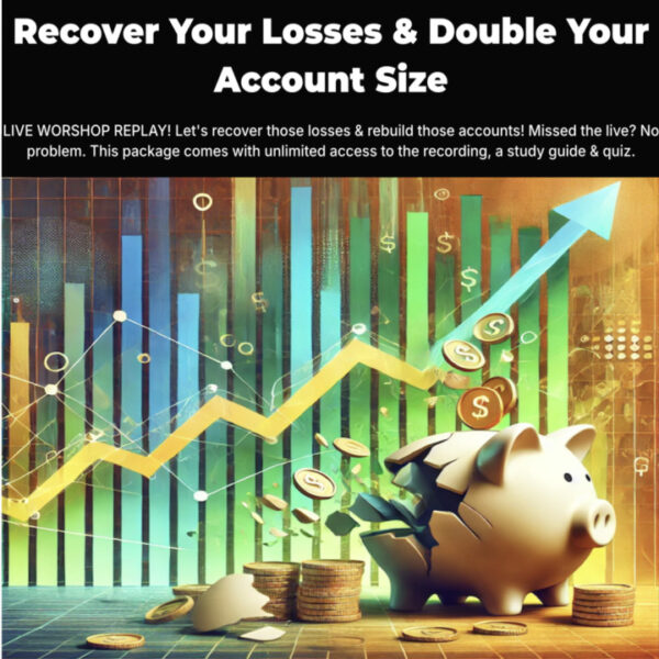 Recover Your Losses & Double Your Account Size