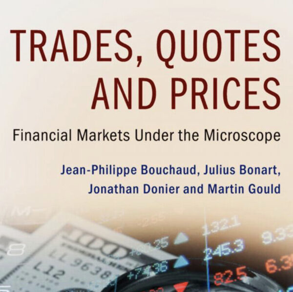 Trades, Quotes and Prices: Financial Markets Under the Microscope