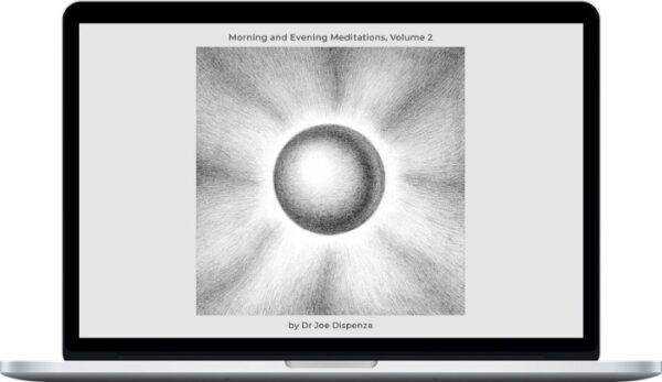 Download Morning and Evening Meditations, Volume 2 – Joe Dispenza