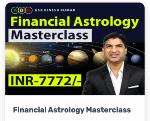 Ask dinesh kumar Financial Astrology Masterclass premium Course