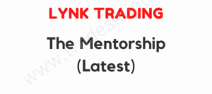 Lynk Trading - The Mentorship (Latest)