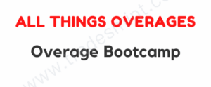 All Things Overages – Overage Bootcamp