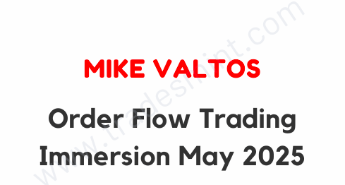 Mike Valtos - Order Flow Trading Immersion May 2025 1 Mike Valtos - Order Flow Trading Immersion May 2025