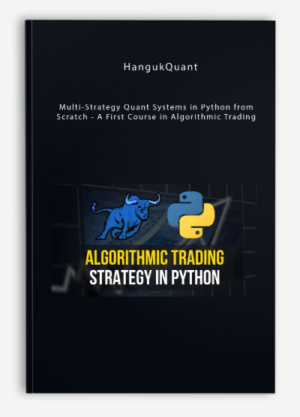 Multi-Strategy Quant Systems in Python from Scratch – A First Course in Algorithmic Trading by HangukQuant