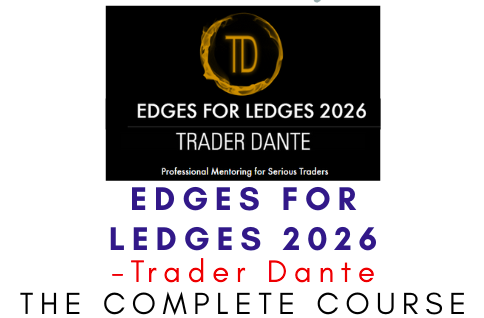 Trader Dante – Edges for Ledges 2026 1 Trader Dante – Edges for Ledges 2026