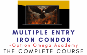 Option Omega Academy – Multiple Entry Iron Condor