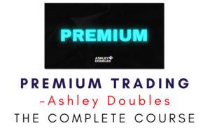 Ashley Doubles – Premium Trading