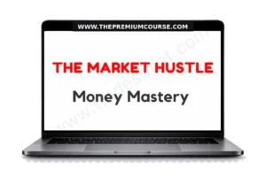 The Market Hustle - Money Mastery