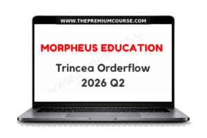 Morpheus Education - Trincea Orderflow 2026 Q2
