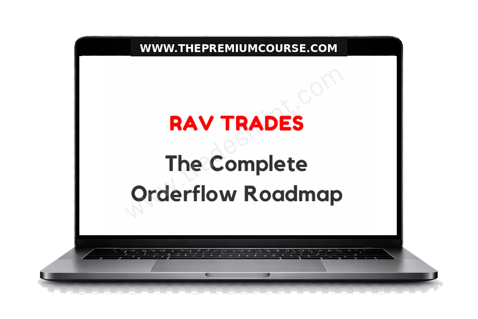 Rav Trades - The Complete Orderflow Roadmap 1 Rav Trades - The Complete Orderflow Roadmap