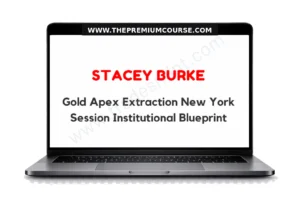 Stacey Burke - Gold Apex Extraction New York Session Institutional Blueprint