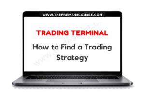 Trading Terminal - How to Find a Trading Strategy