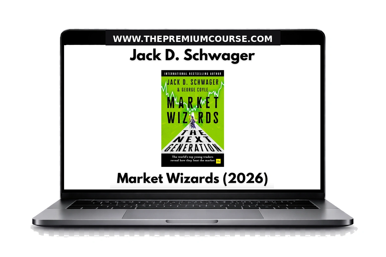 Jack D. Schwager: Market Wizards: The Next Generation: The World’s Top Young Traders Reveal How They Beat The Market PDF