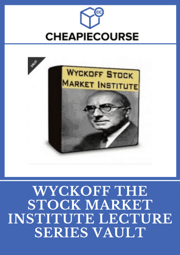 Wyckoff The Stock Market Institute Lecture Series Vault