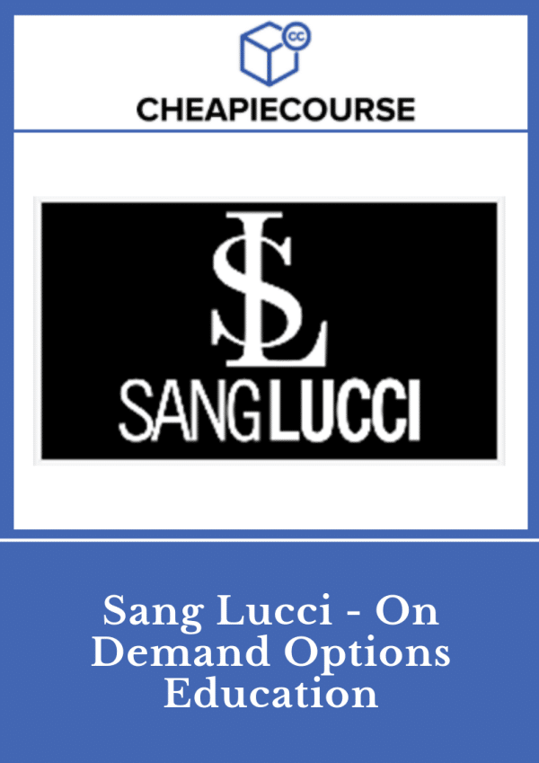 Sang Lucci – On Demand Options Education