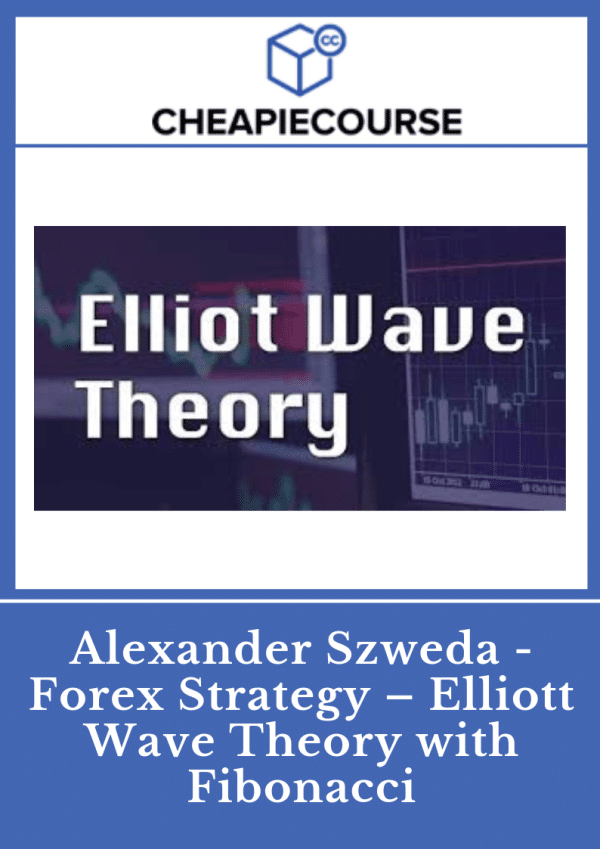 Alexander Szweda – Forex Strategy – Elliott Wave Theory with Fibonacci