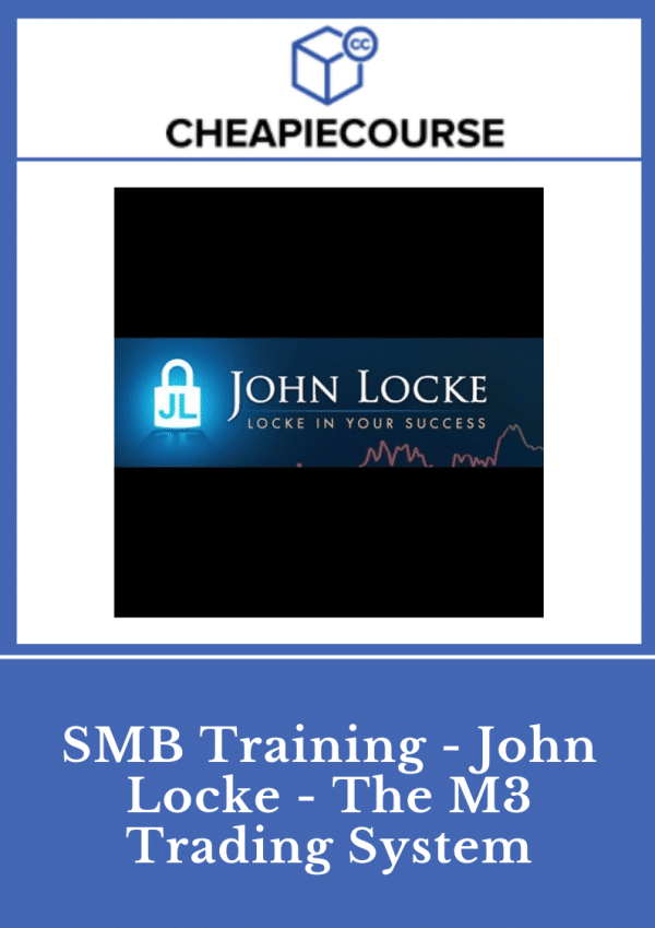 SMB Training – John Locke – The M3 Trading System