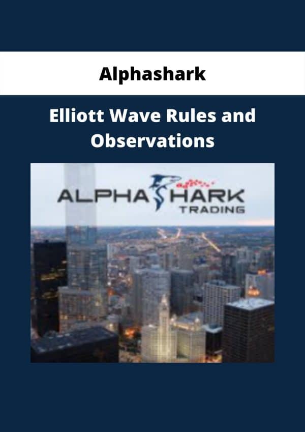 Alphashark – Elliott Wave Rules and Observations | Available Now !