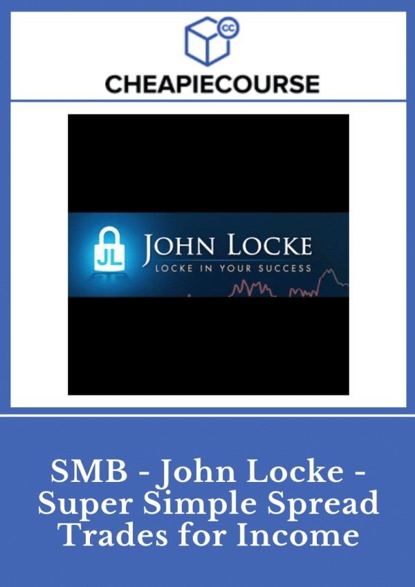 SMB – John Locke – Super Simple Spread Trades for Income