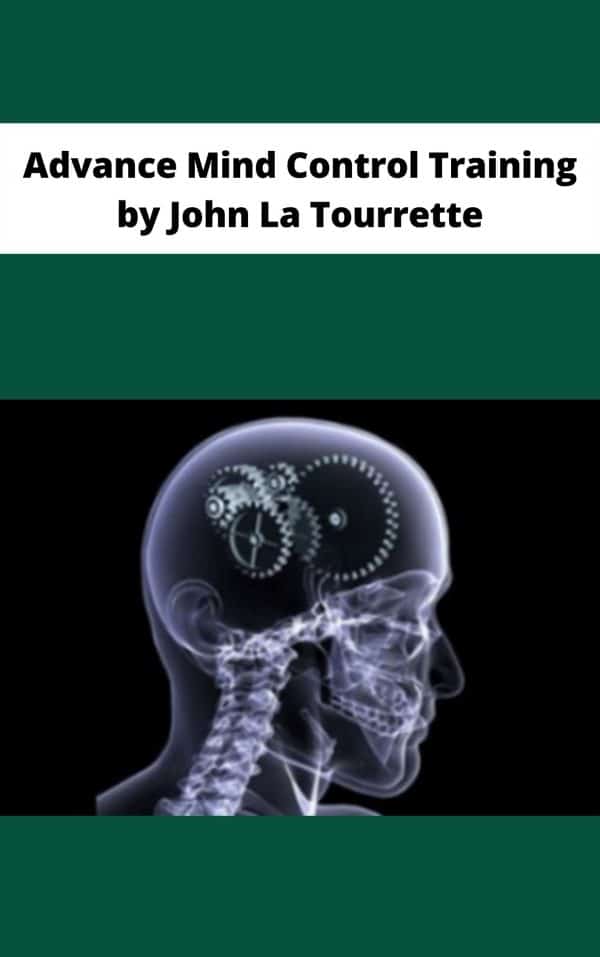Advance Mind Control Training by John La Tourrette