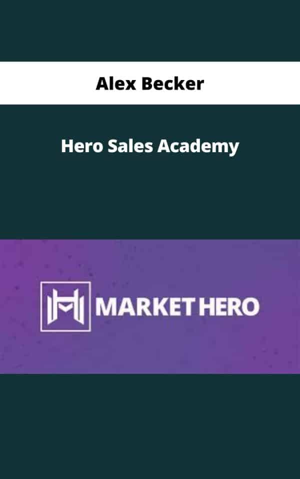 Alex Becker – Hero Sales Academy