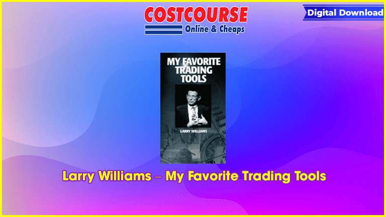 Larry Williams – My Favorite Trading Tools