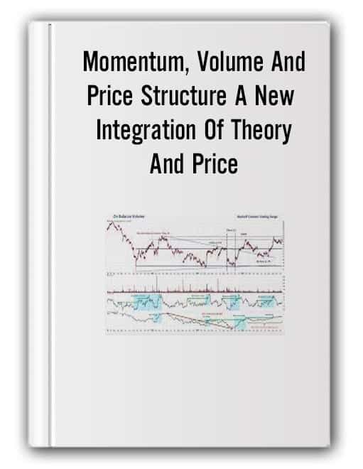 Wyckoffanalytic – Momentum, Volume And Price Structure A New Integration Of Theory And Price
