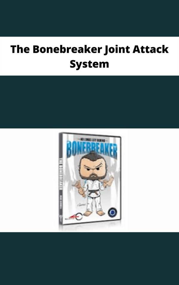 The Bonebreaker Joint Attack System