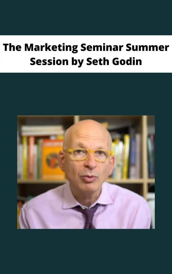 The Marketing Seminar Summer Session by Seth Godin