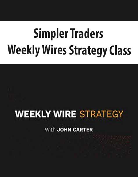 Simpler Traders – Weekly Wires Strategy Class (PREMIUM)