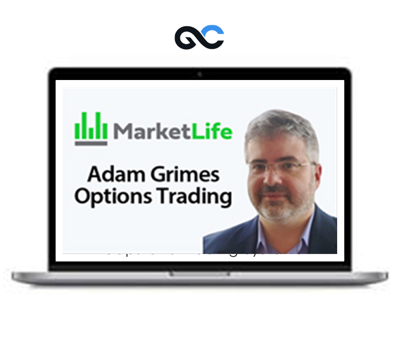 Adam Grimes - Options Course - Market Life Trading - Premium Courses