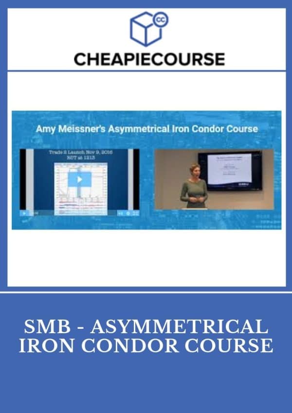 SMB – Amy Meissner’S Asymmetrical Iron Condor Course – Smb Reading The Tape
