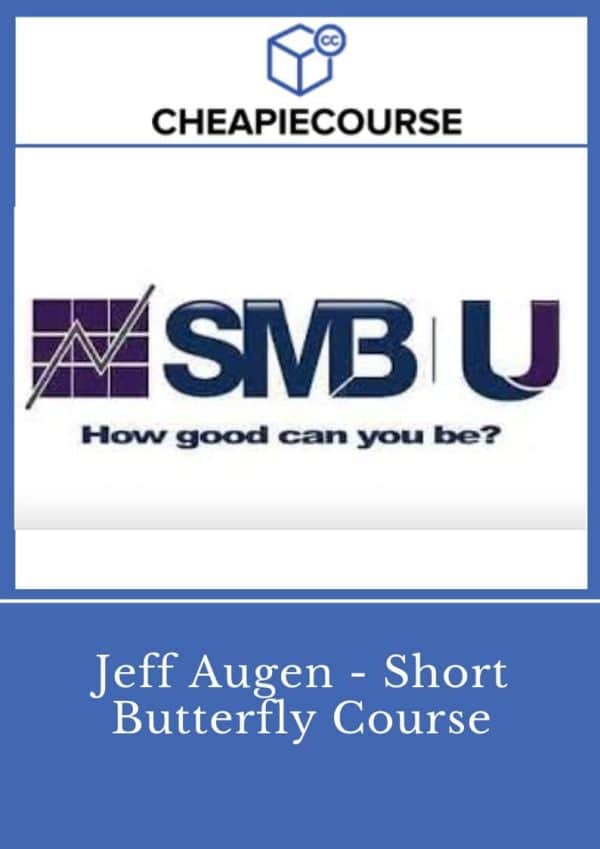 Jeff Augen – Short Butterfly Course