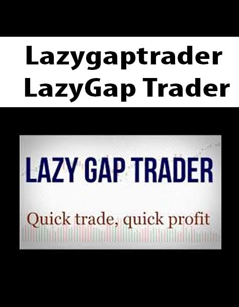 Lazy Gap Trader Course | Available Now !