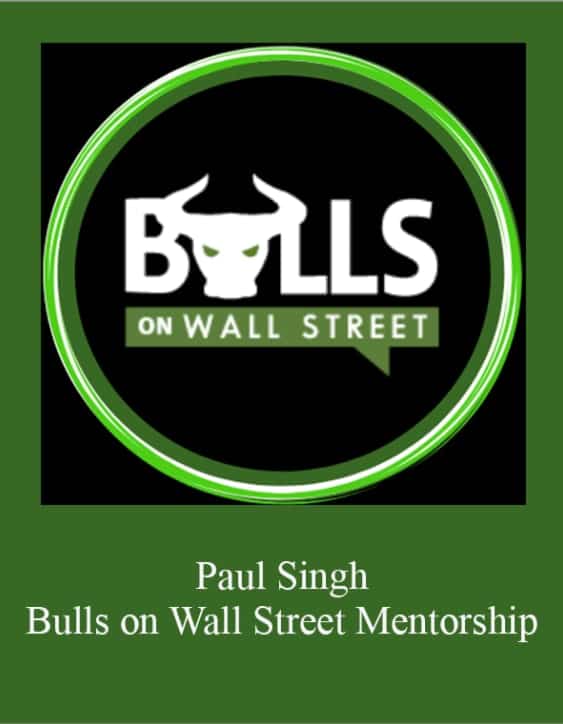 PAUL SINGH – BULLS ON WALL STREET MENTORSHIP