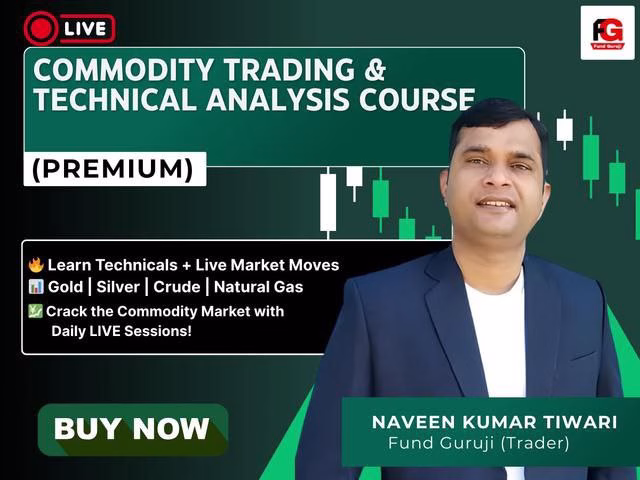 Fund Guruji Course Commodity MCX Pro Course Daily Live Training in Commodity & Technicals
