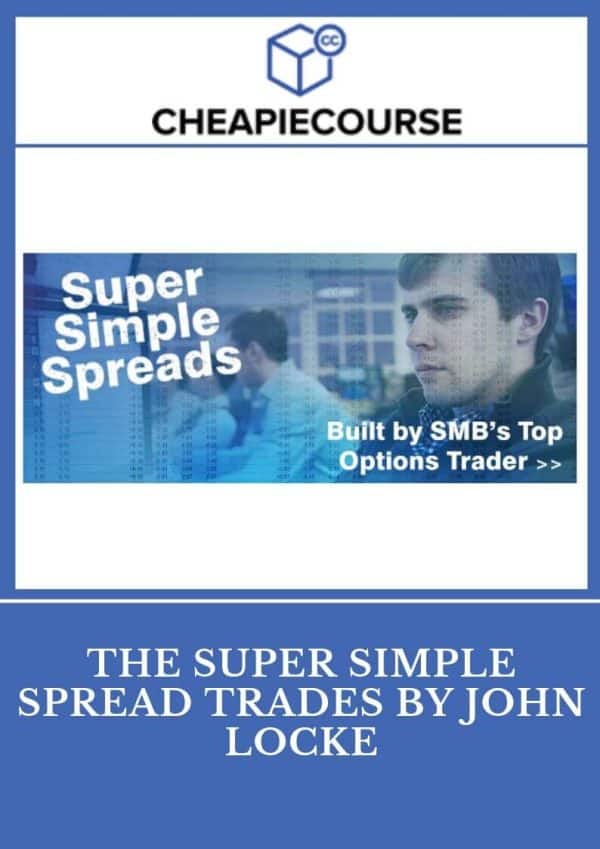The Super Simple Spread Trades By John Locke