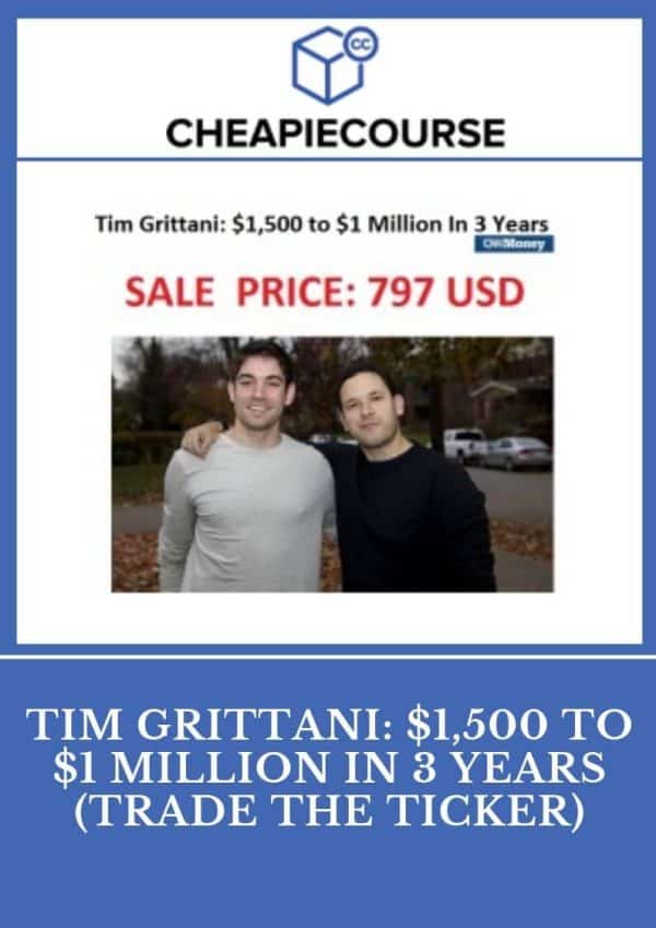 TIM GRITTANI – $1,500 TO $1 MILLION IN – YEARS (TRADE THE TICKER)