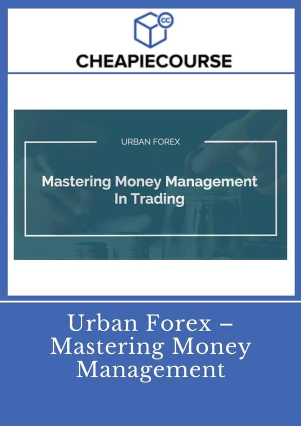 Urban Forex – Mastering Money Management