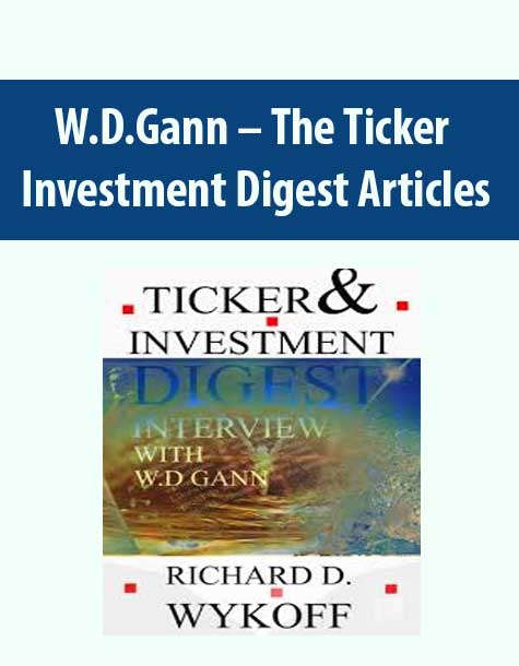 W.D.Gann – The Ticker Investment Digest Articles PDF