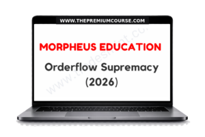 Morpheus Education - Orderflow Supremacy 2026