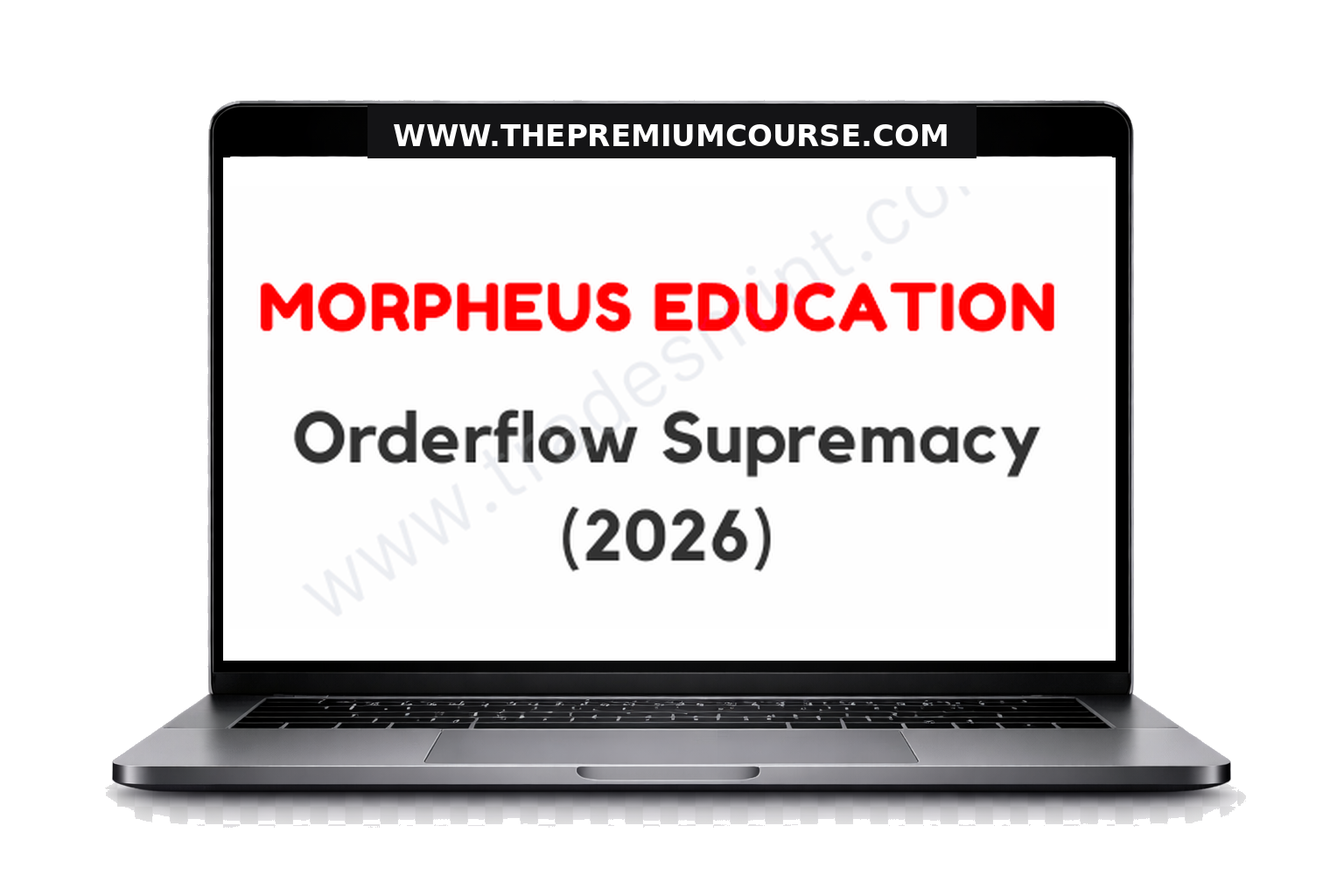 Morpheus Education - Orderflow Supremacy 2026 1 Morpheus Education - Orderflow Supremacy 2026
